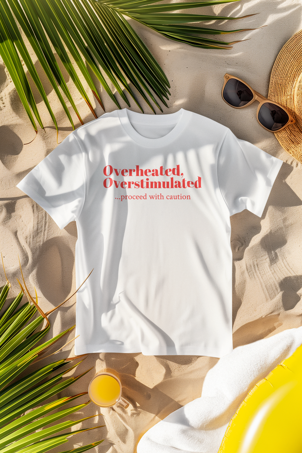 Overheated &amp; Overstimulated T-shirt