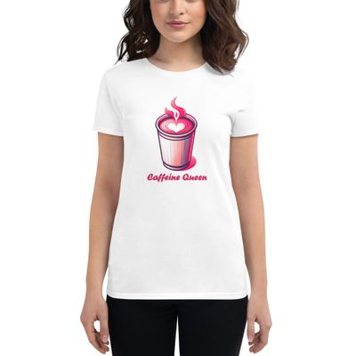 &quot; Caffeine Queen &quot; - Women&#39;s short sleeve t-shirt