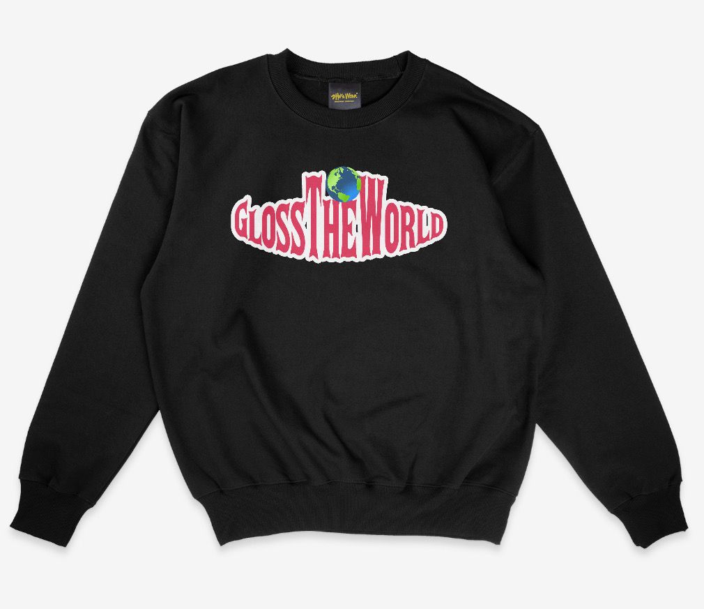 Gloss The World Sweatshirt