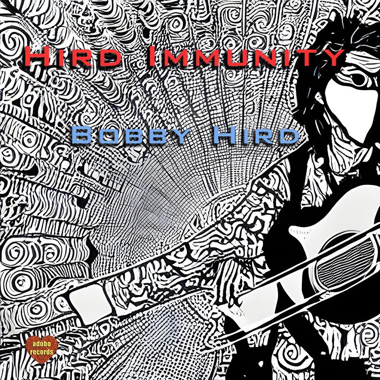 Bobby Hird - Hird Immunity CD