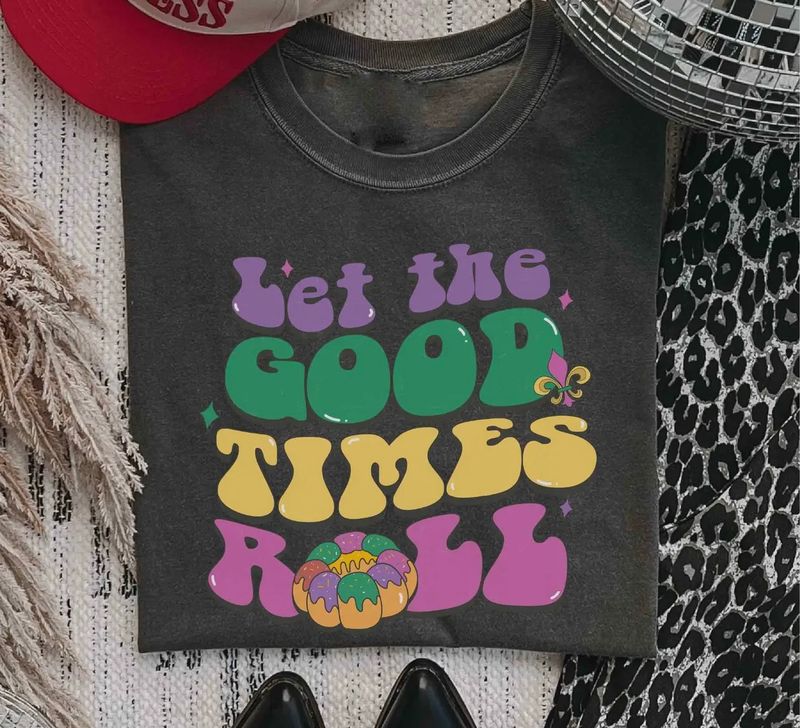 &quot;Good Times Roll&quot; King Cake Mardi Gras Graphic Tee