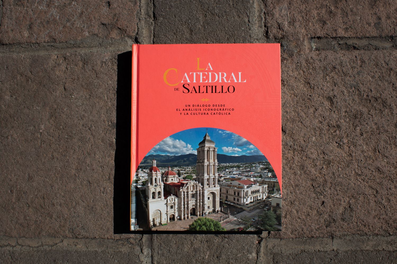 La Catedral de Saltillo, un diálogo desde el análisis iconográfico y la cultura católica Ana Isabel Pérez-Gavilán Ávila y Juan Carlos Delgado Arreola: La Catedral de Saltillo. Portada. Quintanilla Ediciones