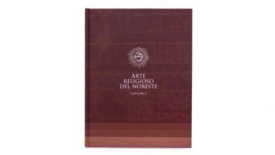 Luis Fernando Armendariz Ledezma, Tannia Marlette Velgis Bruciaga, Gabriela Sofía Magallanes Flores, Ana Cristina Mancillas Hinojosa, Patricia Hernández Reina: Arte religioso del noreste. Portada. Quintanilla Ediciones