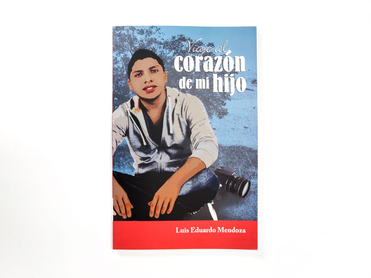 Luis Eduardo Mendoza López_Viaje al corazón de mi hijo_Quintanilla Ediciones_Portada