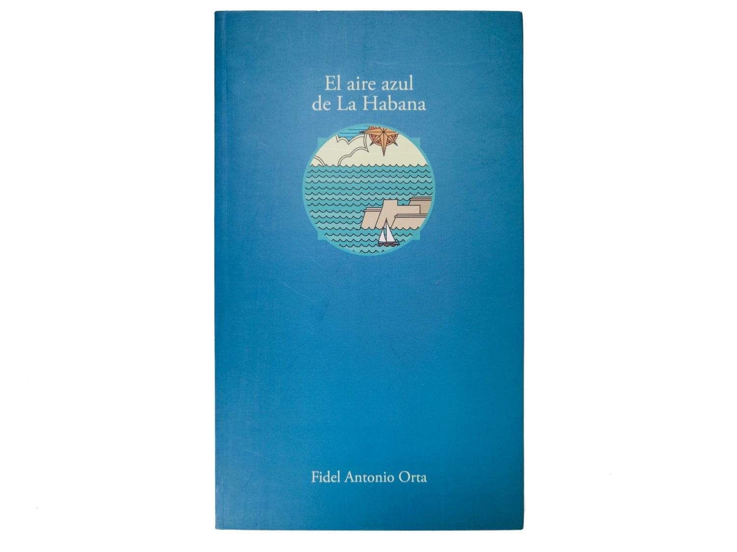 El aire azul de La Habana El aire azul de La Habana_Fidel Antonio Orta_Quintanilla Ediciones_Portada