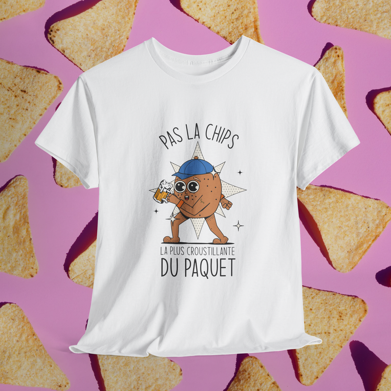 T-Shirt | Pas la chips la plus croustillante du paquet