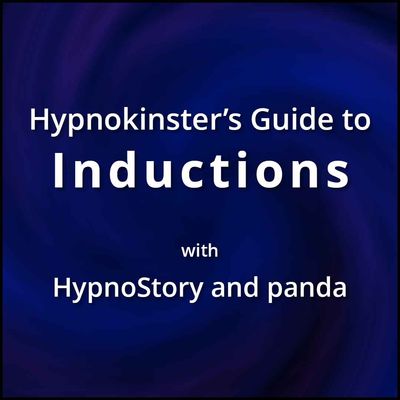Hypnokinkster&#39;s Guide to Inductions