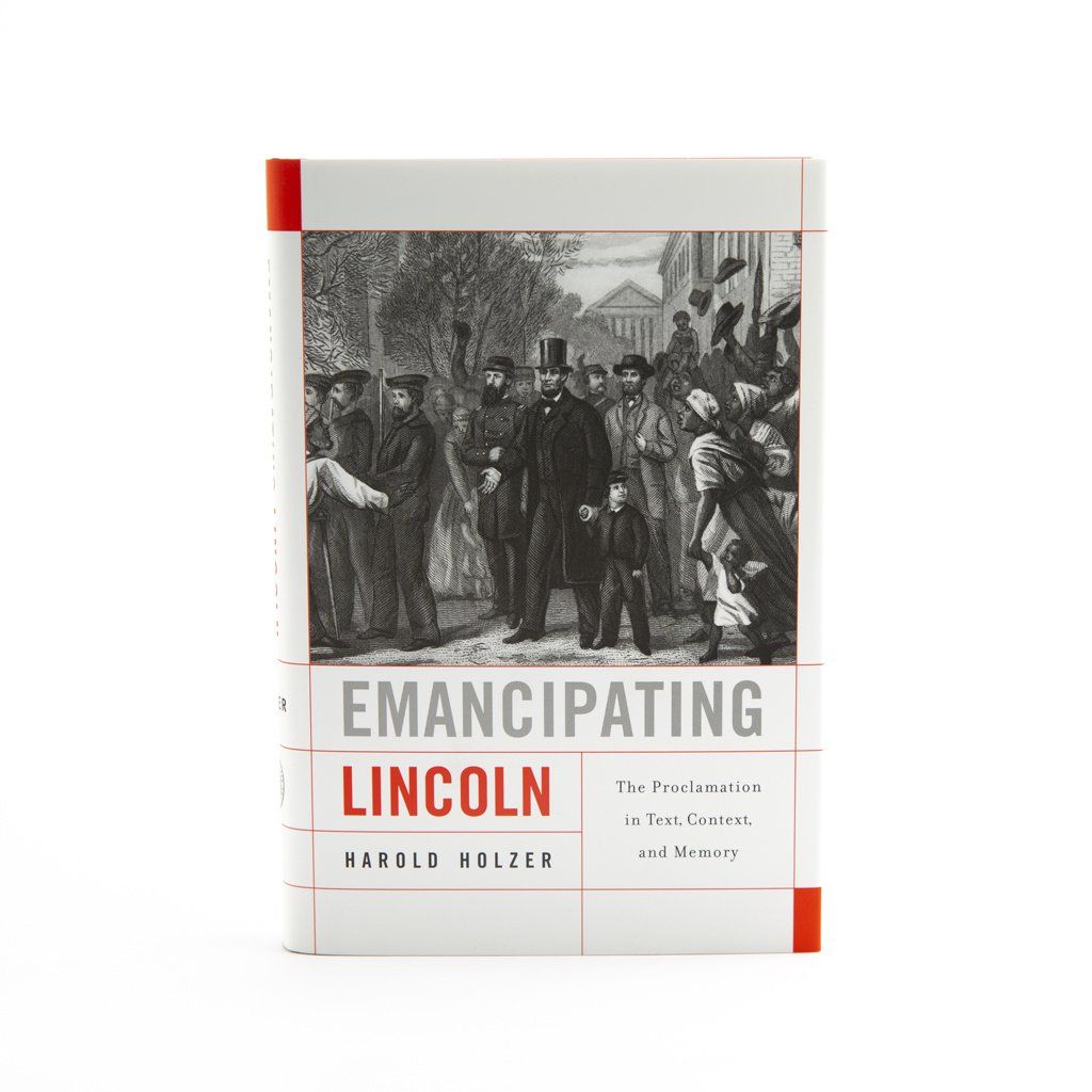 CLEARANCE Emancipating Lincoln, Harold Holzer