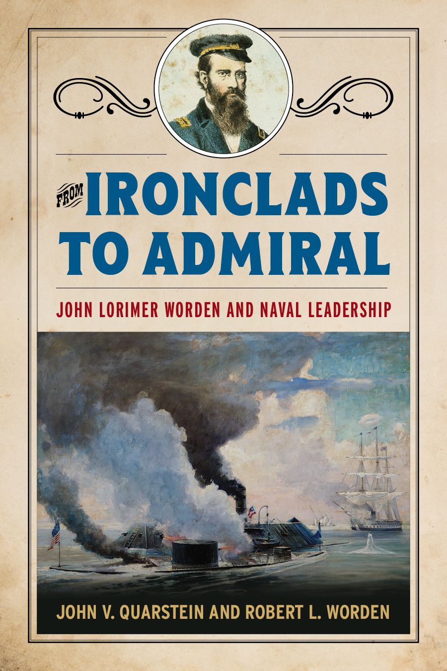 From Ironclads to Admiral, Quarstein-Worden