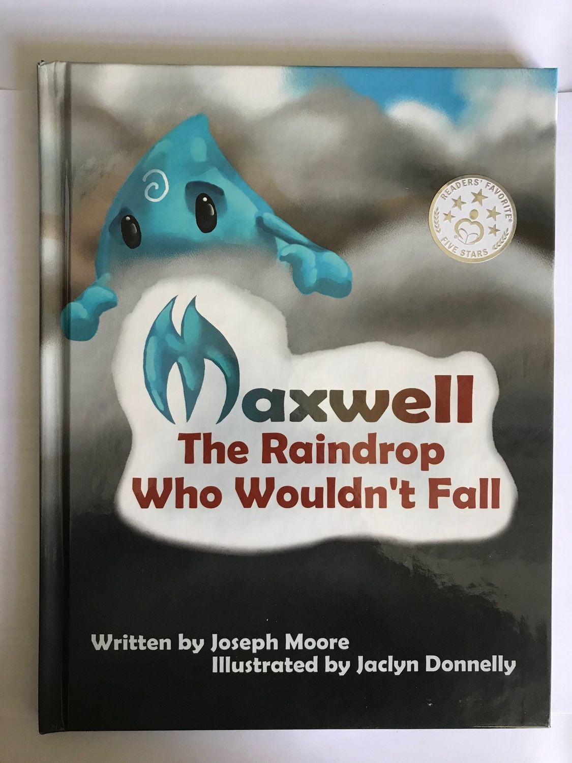 Maxwell the Raindrop - Who Wouldn&#39;t Fall - Hardback