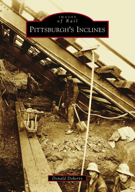 Book, Pittsburgh's Inclines, PA Images of Rail
