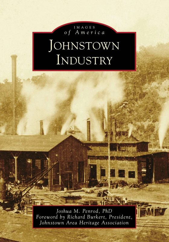 Book, Johnstown Industry, PA,  Images of America