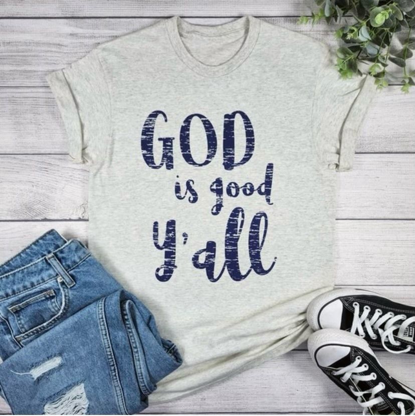 God Is Good Y&#39;all-Graphic T-Shirt