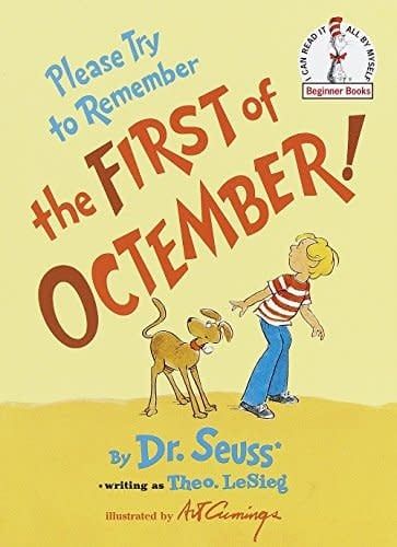 Please Try To Remember The First Of Octember - Dr. Seuss