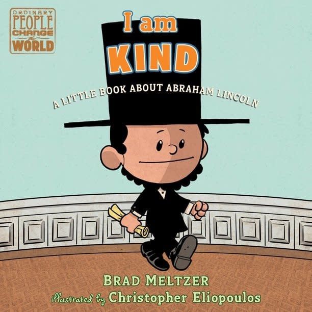 I am Kind Abraham Lincoln - Brad Meltzer
