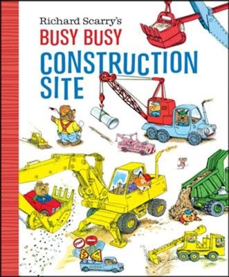 Busy Busy Construction Site - Richard Scarry