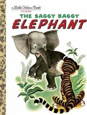 The Saggy Baggy Elephant - Kathryn Jackson