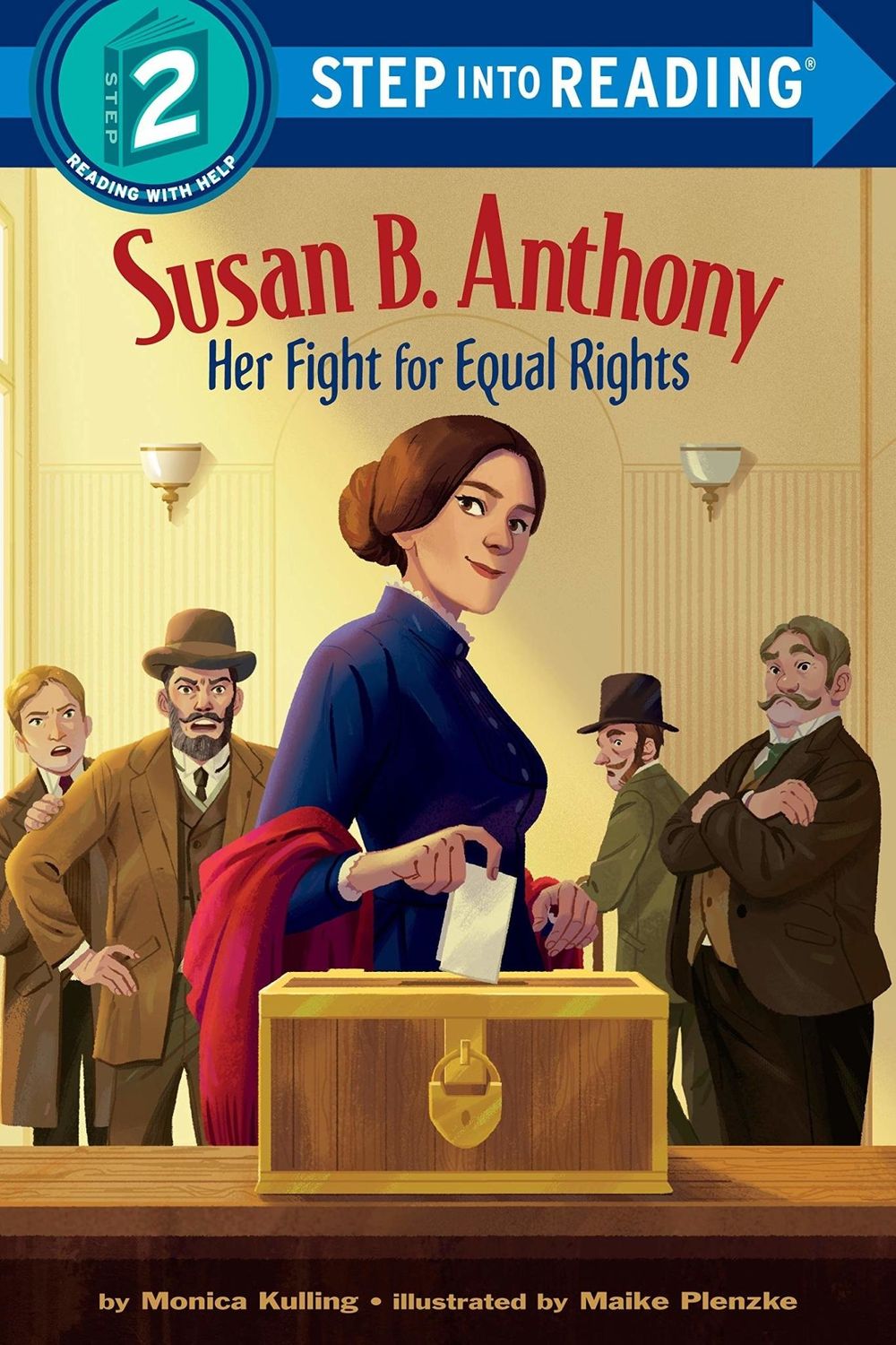 Susan B. Anthony Her Fight for Equal Rights - Monica Kulling