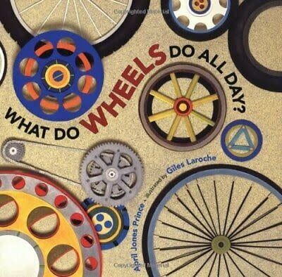 What Do Wheels Do All Day - April Jones Prince