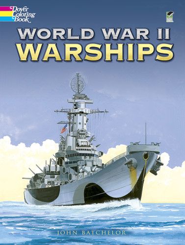 World War II Warships Coloring Book - John Batchelor