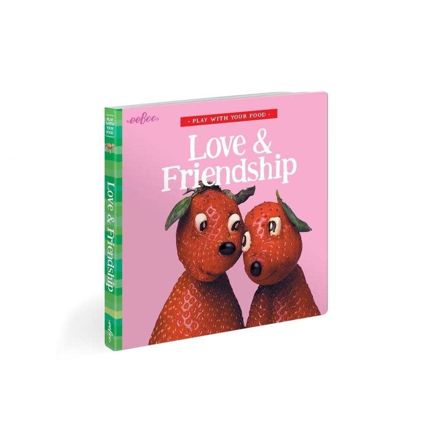 Play with your Food Love &amp; Friendship - Saxton Freymann