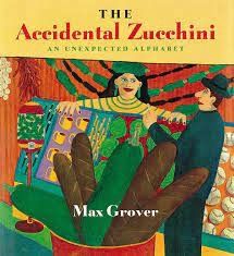 The Accidental Zucchini - Max Grover