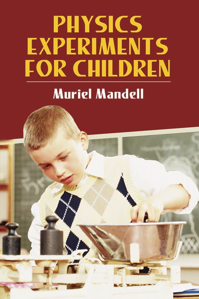 Physics Experiments for Children - Muriel Mandell