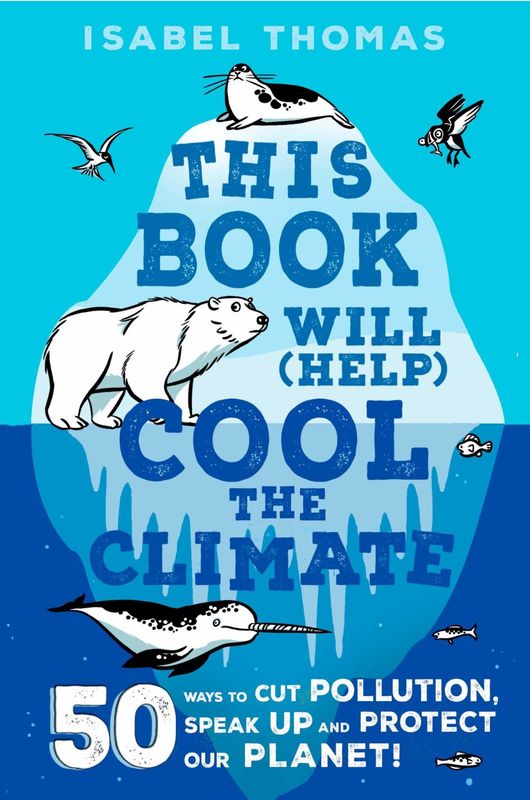 This Book Will Help Cool The Climate - Isabel Thomas