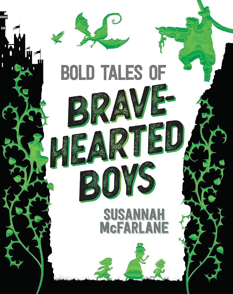Bold Tales of Brave Hearted Boys