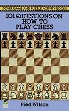 101 Questions on How to Play Chess