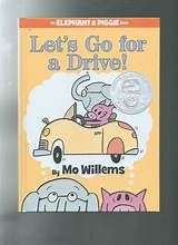 Elephant &amp; Piggie: Let's Go For a Drive by Mo Willems