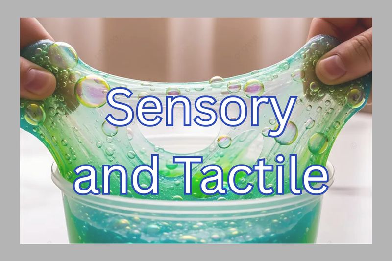 Sensory and Tactile