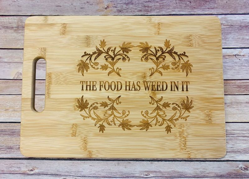 Cutting Board-This Food Has Weed In It