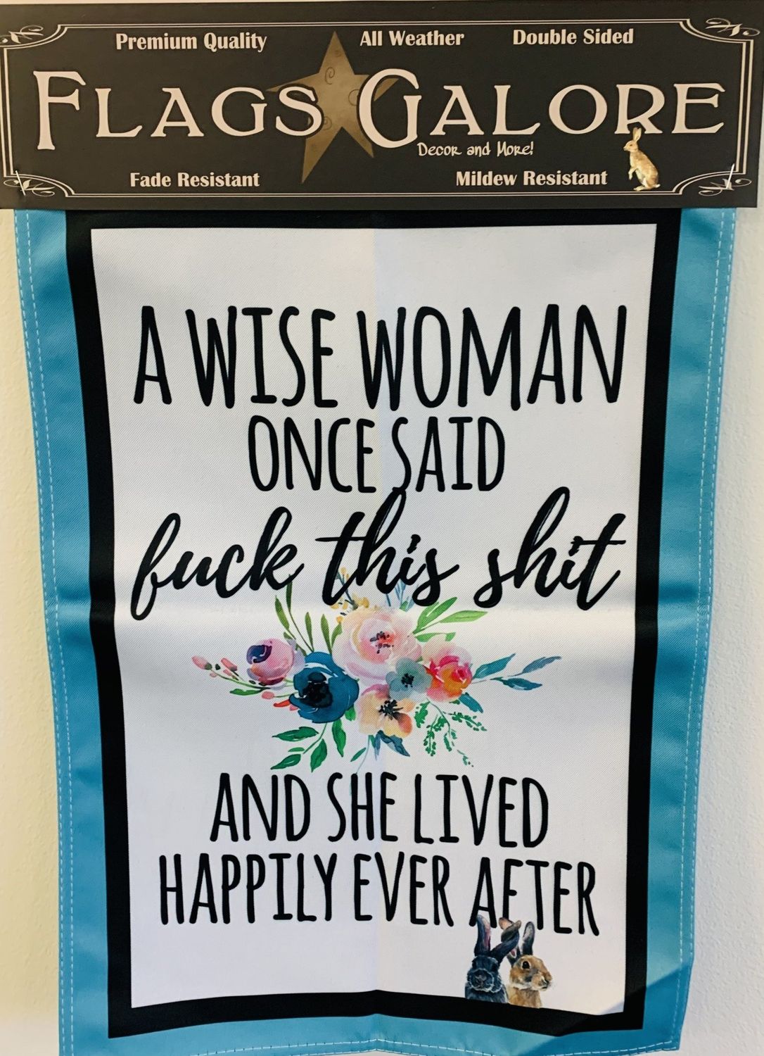 Flag-F*** This Shit Garden Flag