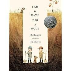 ! Sam &amp; Dave Dig a Hole