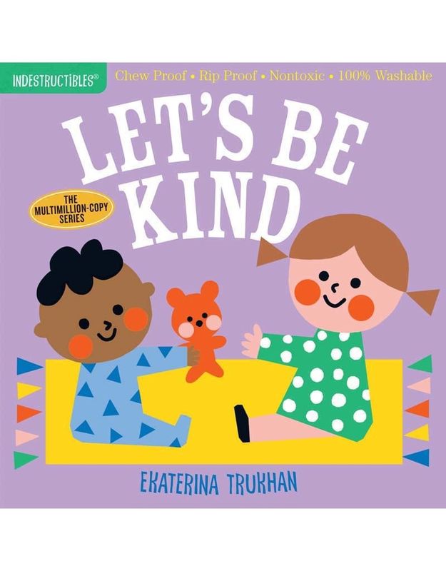 Indestructibles Let's Be Kind