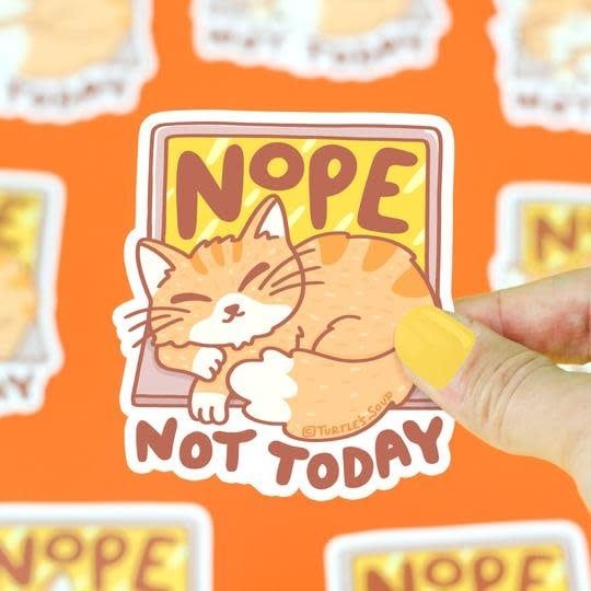 Turtle Soup - Nope Not Today Kitty Cat Procrastinating Vinyl Sticker