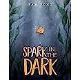 A Spark In The Dark