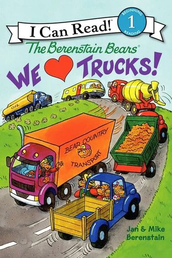ICR Berenstain Bears: We Love Trucks!