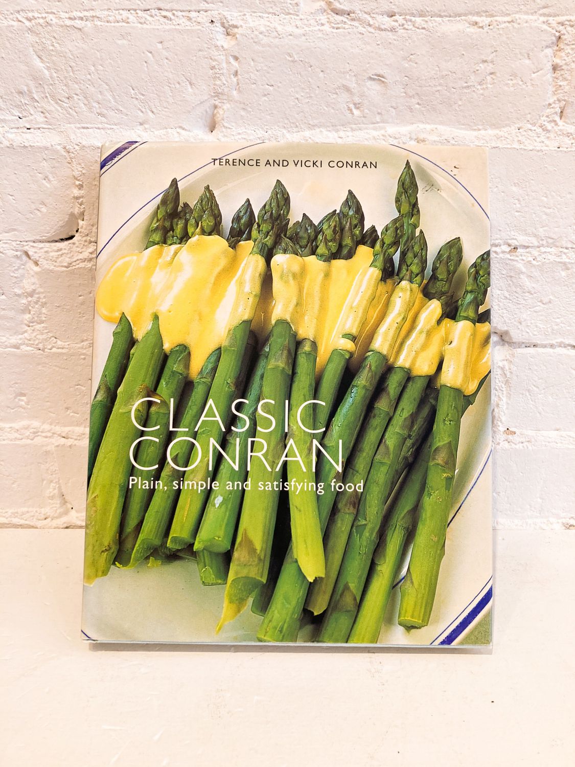 Classic Conran: Plain, Simple and Satisfying Food by Terence and Vicki Conran