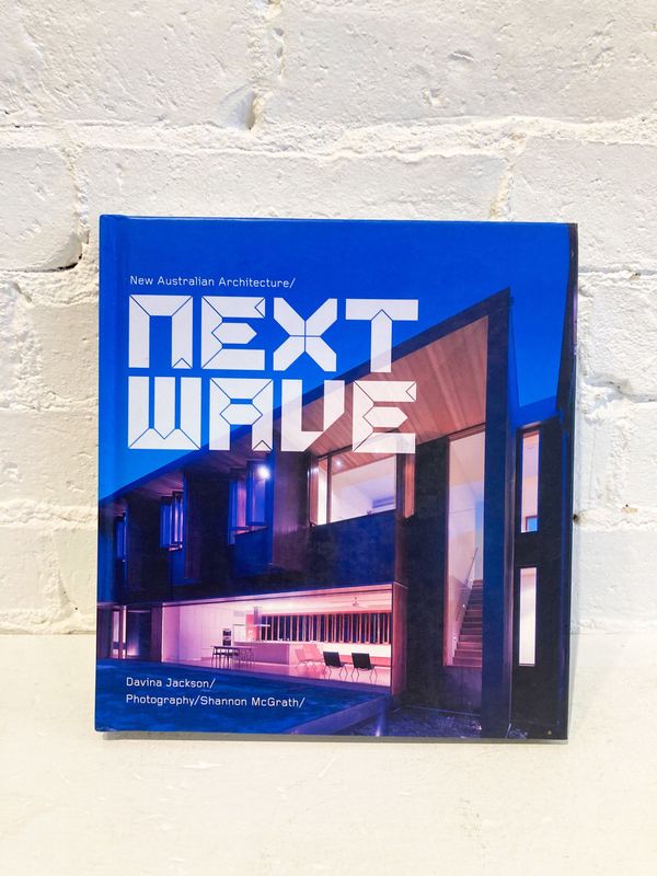 Next Wave: New Australian Architecture by Davina Jackson
