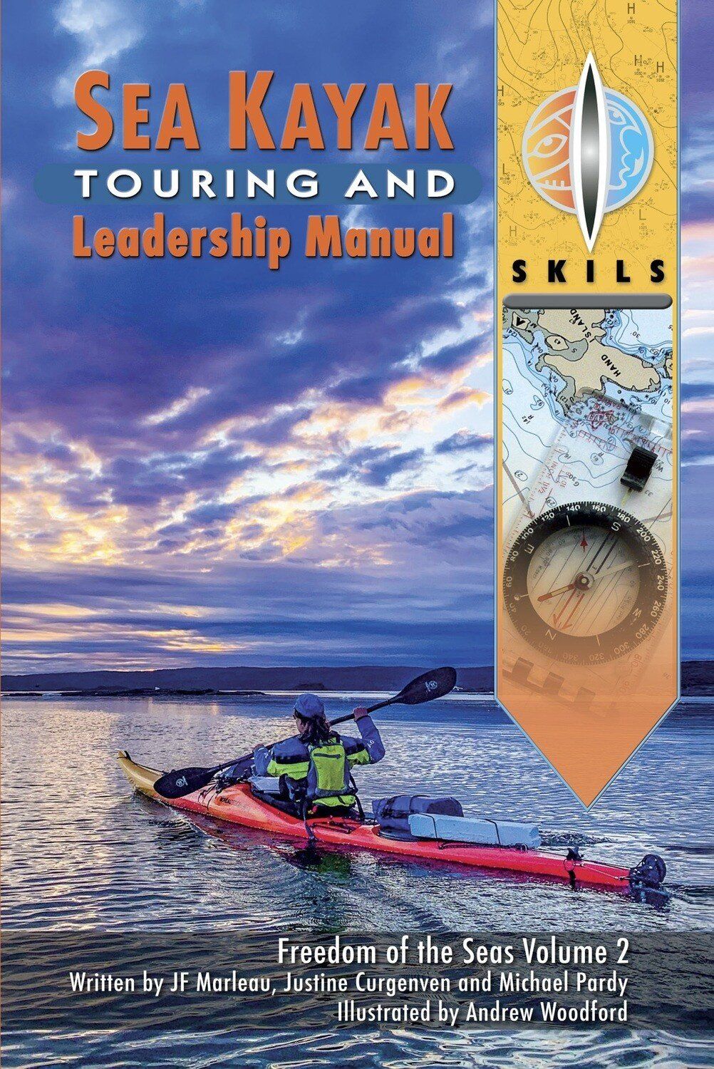 SKILS - Sea Kayak Touring and Leadership Manual: Freedom of the Seas Volume 2