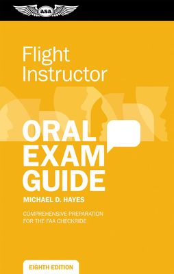 Flight Instructor Oral Exam Guide Flight Instructor Oral Exam Guide