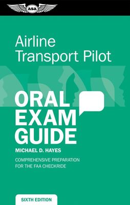 AIRLINE TRANSPORT PILOT ORAL EXAM GUIDE