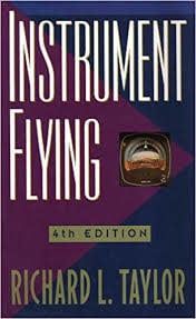 INSTRUMENT FLYING by Richard L. Taylor