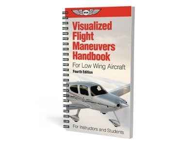 ASA Visualized Flight Maneuvers Handbook For Low Wing Aircraft