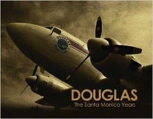 DOUGLAS The Santa Monica Years