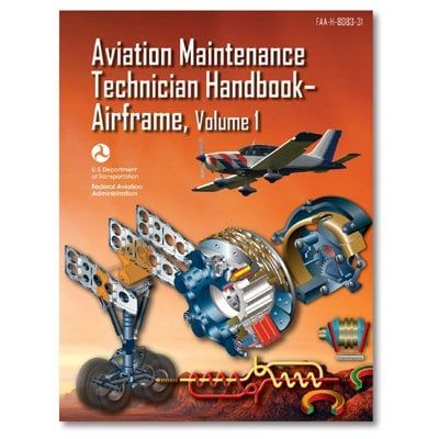Aviation Maintenance Technician Handbook - Airframe Volume 1