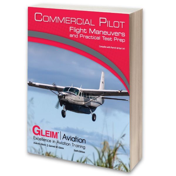 GLEIM Commercial Flight Maneuvers and Practical Test Prep