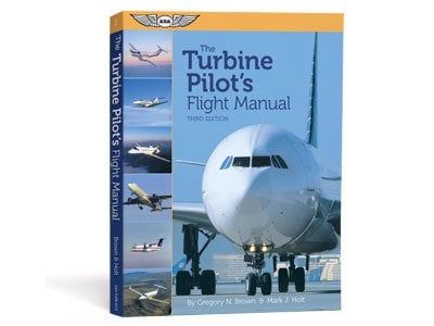 The Turbine Pilot's Flight Manual The Turbine Pilot's Flight Manual